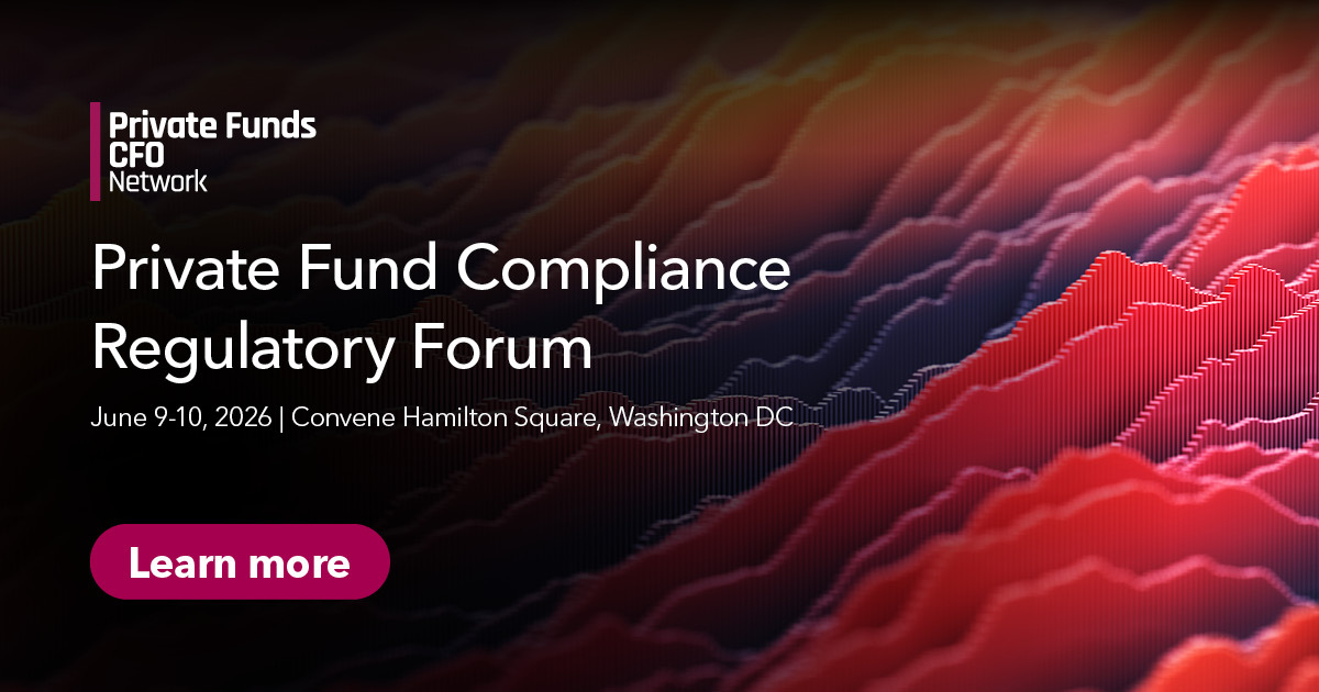 private funds CFO private fund compliance regulatory forum